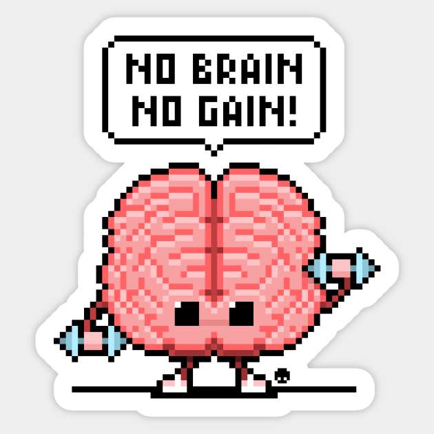 No Brain... No Gain! Sticker by The_Oluk